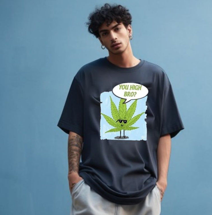You high bro? |  t-shirt Black