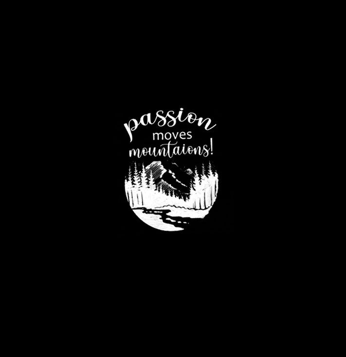 passion moves mountains |  t-shirt black