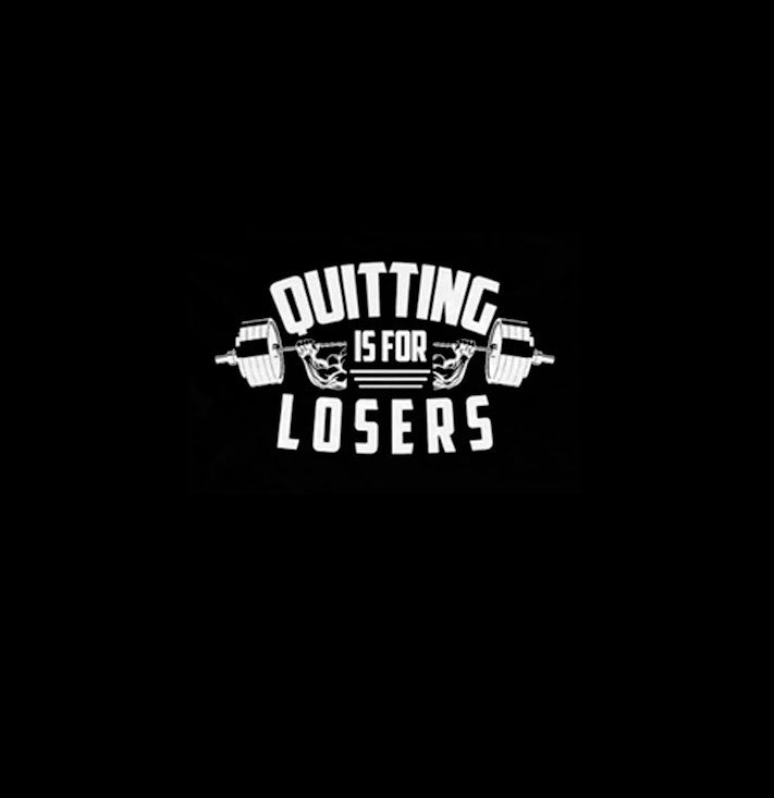 Quitting Is For Losers |  t-shirt black