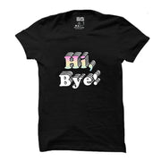 Hi, bye |  t-shirt black