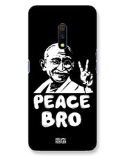 Peace bro  | Realme X Phone Case