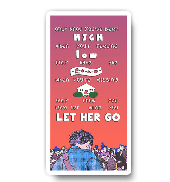 Let Her Go  Sticker