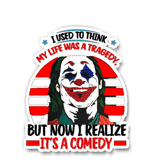 Life's a comedy Sticker
