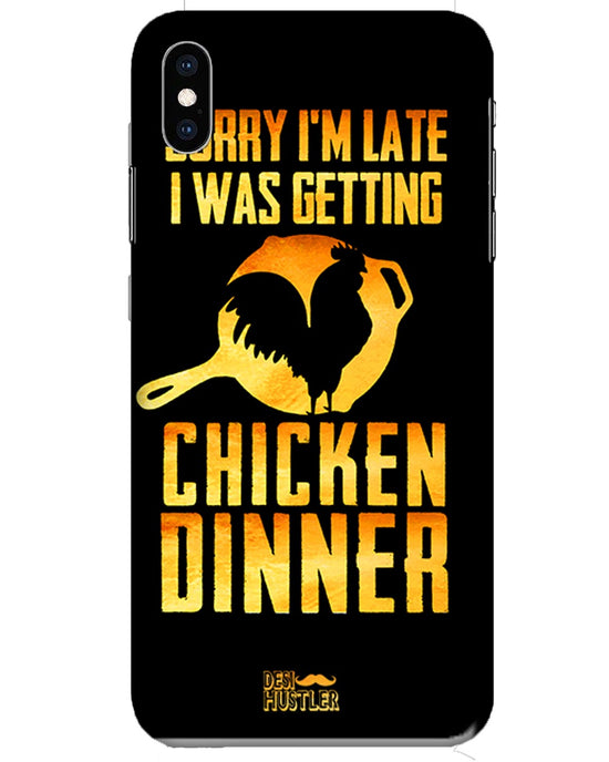 sorry i'm late, I was getting chicken Dinner |  iPhone XS Phone Case