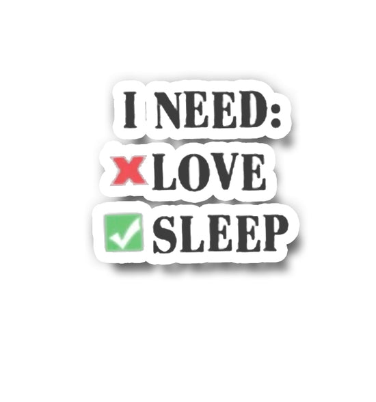 Yes I Need Sleep Sticker