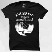 passion moves mountains |  t-shirt black