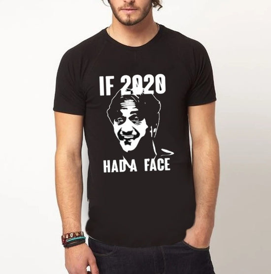 If 2020 had face |  t-shirt black