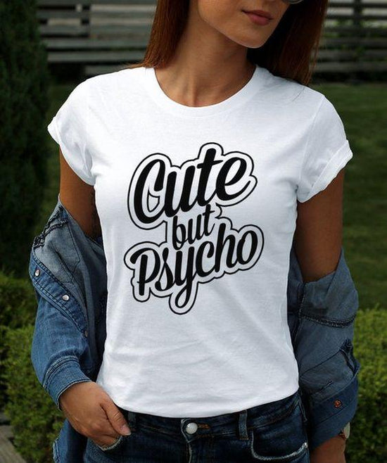 Cute But Psycho |  Woman's Half Sleeve White Top