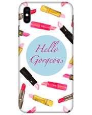Hello Gorgeous | iPhone XS Max Phone Case