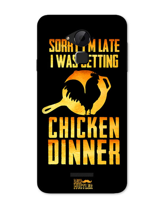 sorry i'm late, I was getting chicken Dinner| Coolpad Note 3 Phone Case