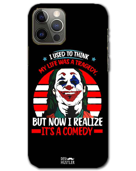 Life's a comedy |  iphone 12 pro Phone Case