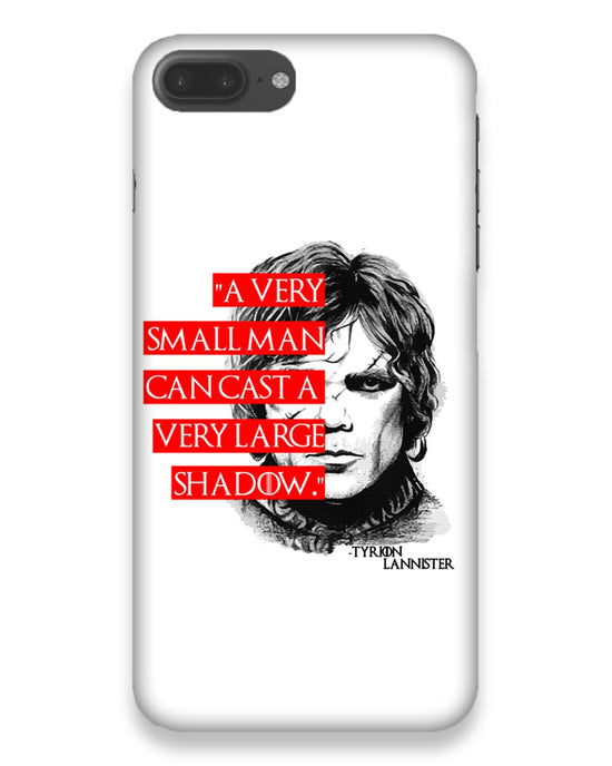 Small man can cast a Large shadow  |  iphone 7 plus Phone Case