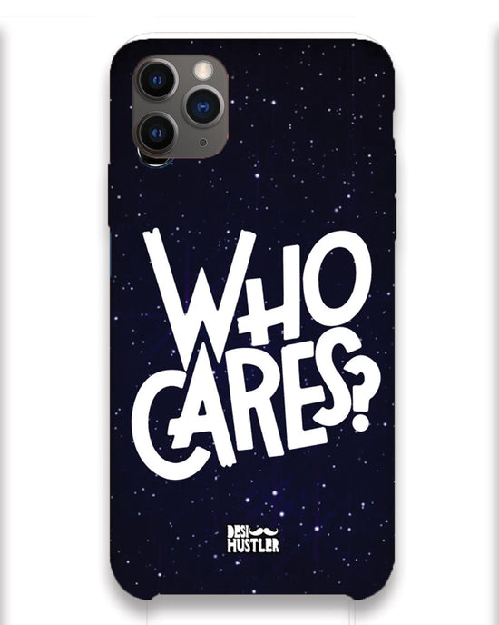 Who Cares ?  |  iPhone 11 pro  Phone Case