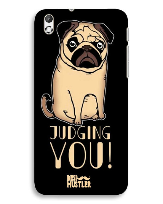 judging you I HTC Desire 816 Phone Case