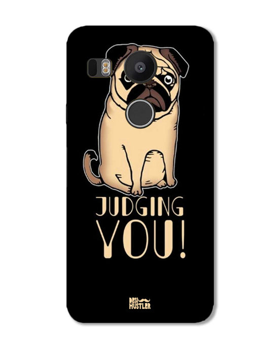 judging you I LG Nexus 5X Phone Case