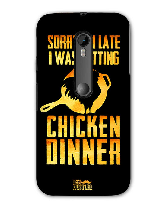 sorry i'm late, I was getting chicken Dinner| Moto G (3rd Gen) Phone Case