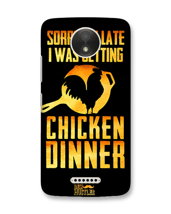 sorry i'm late, I was getting chicken Dinner| Motorola Moto C Plus Phone Case