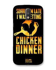 sorry i'm late, I was getting chicken Dinner| Motorola Moto G (4th Gen) Phone Case
