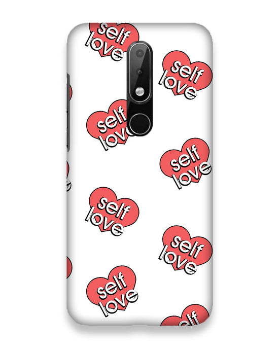 Self love  |  Nokia 6.1 plus Phone Case