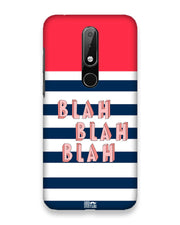 BLAH BLAH | Nokia 6 Phone Case
