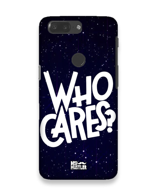 Who Cares ? | OnePlus 5T Phone Case