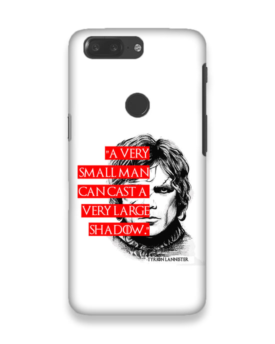 Small man can cast a Large shadow | OnePlus 5T Phone Case