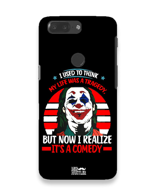 Life's a comedy  |  OnePlus 5T Phone Case