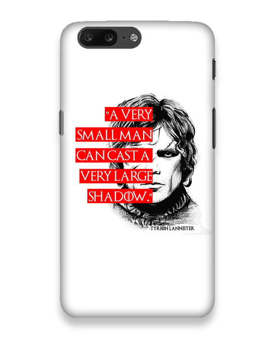 Small man can cast a Large shadow | OnePlus 5 Phone Case