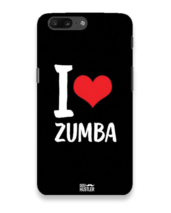 I love Zumba  |  OnePlus 5 Phone Case