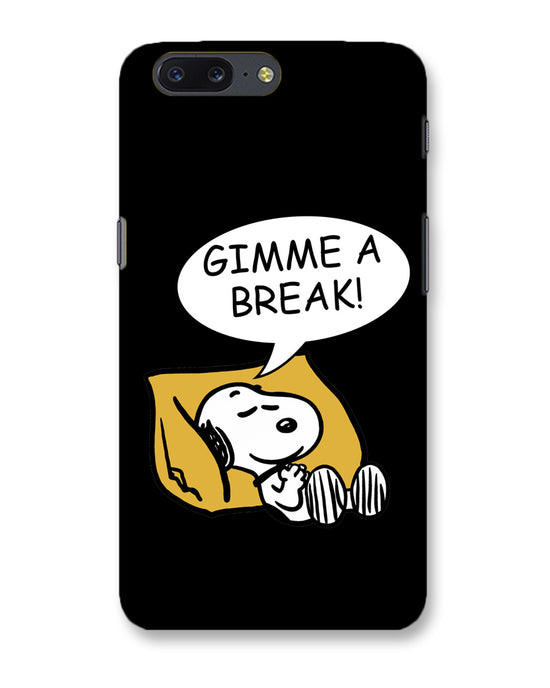 Gimme a break  |  OnePlus 5 Phone Case