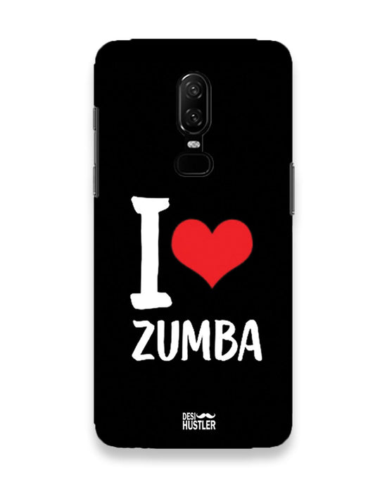 I love Zumba |  OnePlus 6 Phone Case