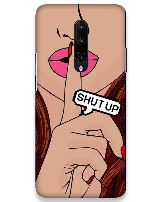 Shutup | OnePlus 7 Pro Phone Case