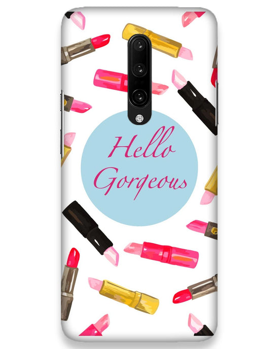 Hello Gorgeous  | one plus7 pro Phone Case