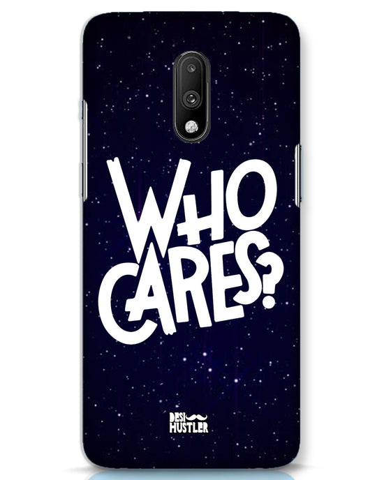 Who Cares ? | OnePlus 7 Phone Case
