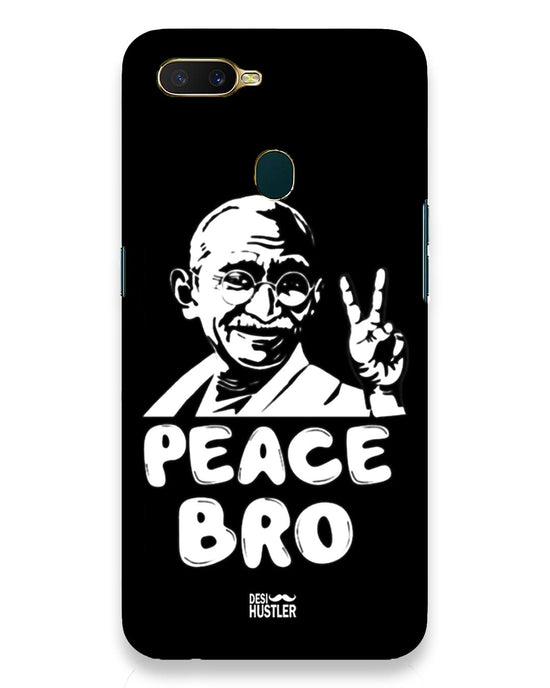 Peace bro  | Oppo A7 Phone Case