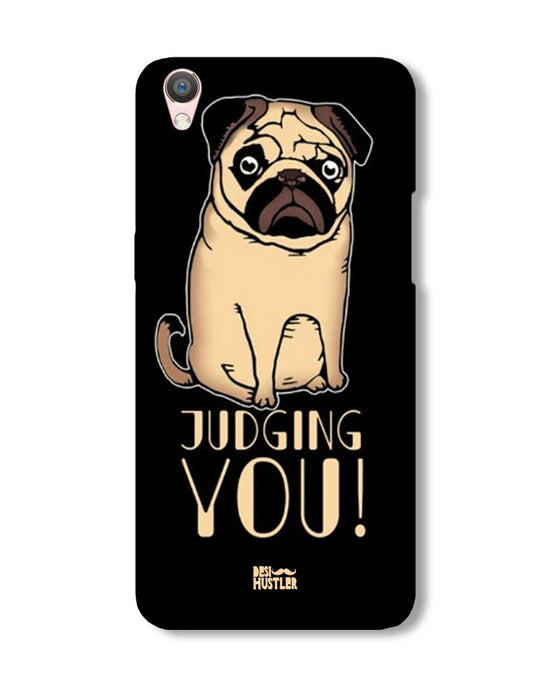 judging you I Oppo F1 Plus Phone Case
