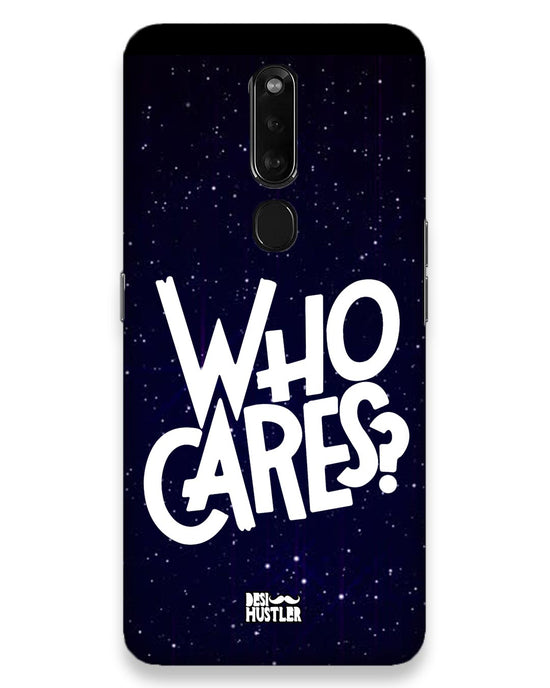 Who Cares ? | Oppo F11 Pro Phone Case