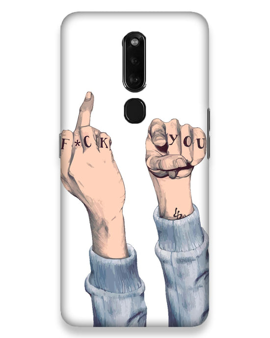 F*ck you |  oppo f11 pro Phone Case