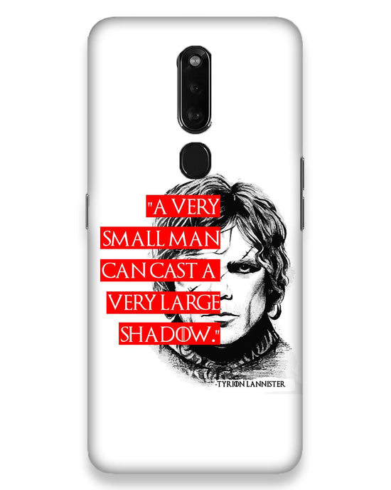 Small man can cast a Large shadow | Oppo F11 Pro Phone Case