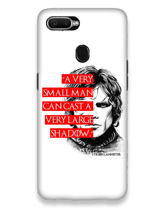 Small man can cast a Large shadow | Oppo F9 Pro Phone Case
