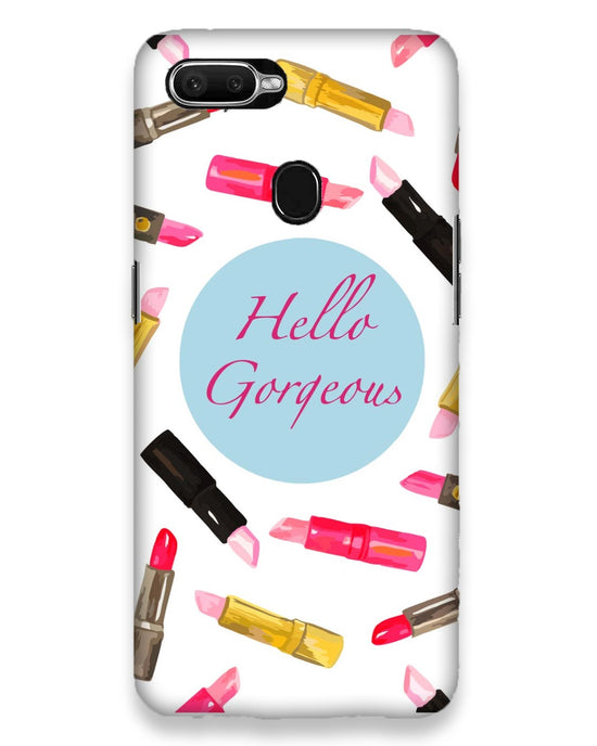 Hello Gorgeous |  oppo f9 pro Phone Case