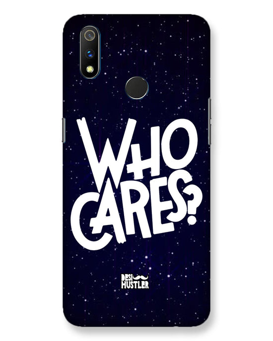 Who Cares ? | Realme 3 Pro Phone Case