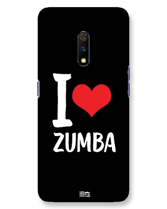 I love Zumba  |  Realme X Phone Case