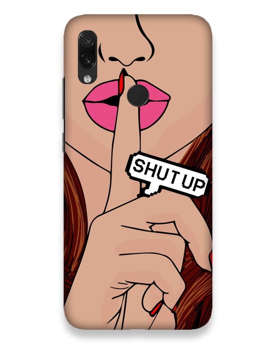 Shutup | Redmi Note 7 Phone Case