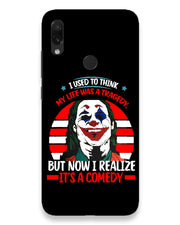 Life's a comedy  |  Redmi Note 7 Phone Case