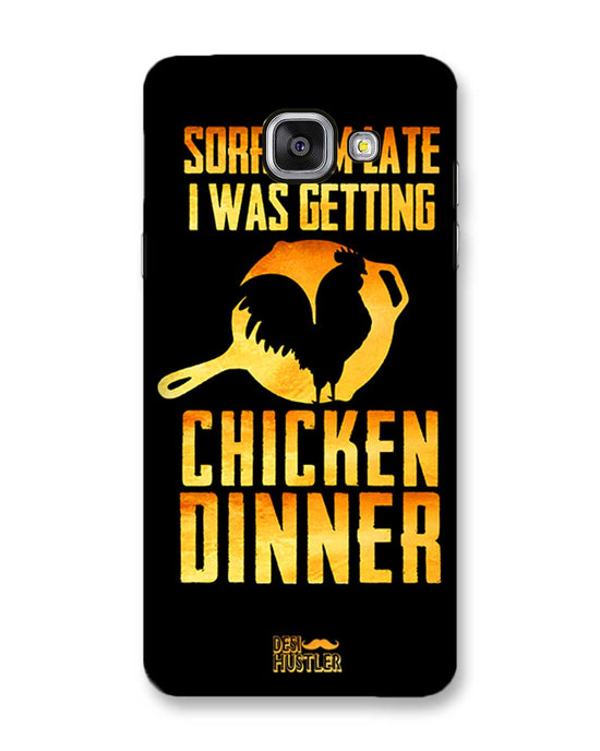 sorry i'm late, I was getting chicken Dinner| Samsung Galaxy A5 (2016)  Phone Case