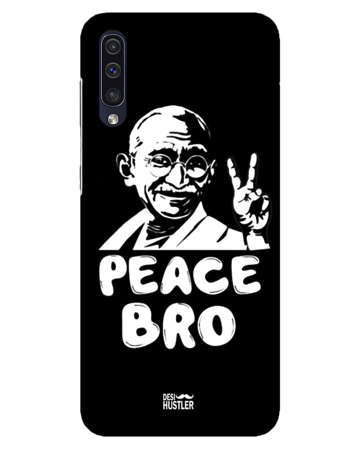 Peace bro  | Samsung Galaxy A50 Phone Case
