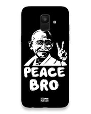 Peace bro   |  Samsung Galaxy A6 2018 Phone Case