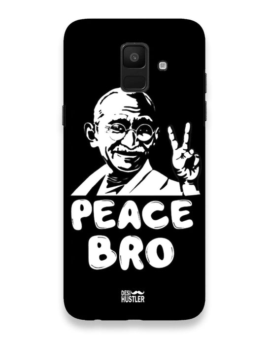 Peace bro   |  Samsung Galaxy A6 2018 Phone Case