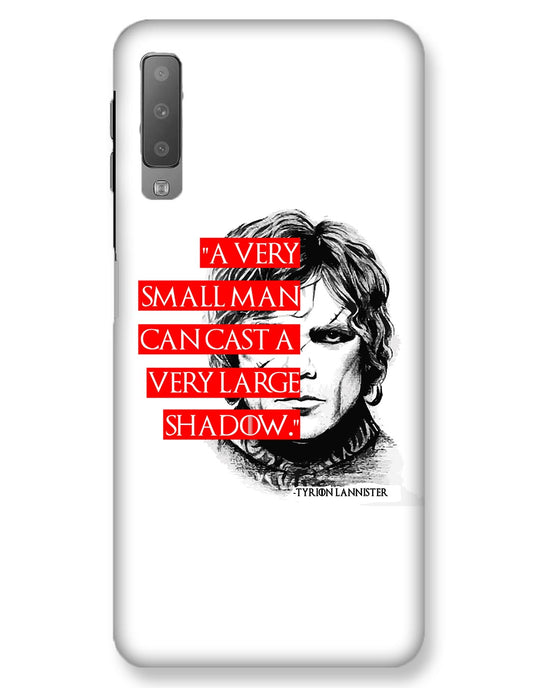 Small man can cast a Large shadow | Samsung Galaxy A7 Phone Case